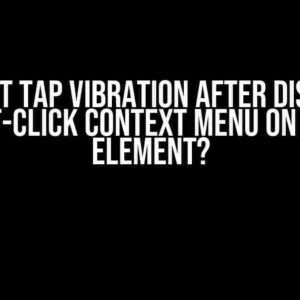 Prevent Tap Vibration After Disabling Right-Click Context Menu on HTML Element?