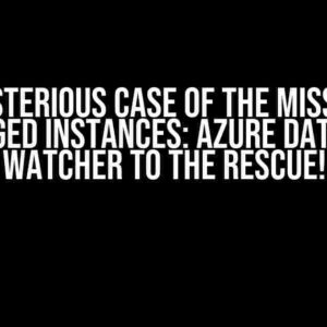 The Mysterious Case of the Missing SQL Managed Instances: Azure Database Watcher to the Rescue!