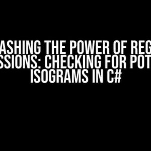 Unleashing the Power of Regular Expressions: Checking for Potential Isograms in C#