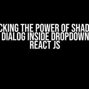 Unlocking the Power of Shadcn UI: Opening Dialog Inside Dropdown Menu in React JS